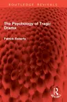 The Psychology of Tragic Drama cover