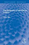 The Geography of the Port of London cover