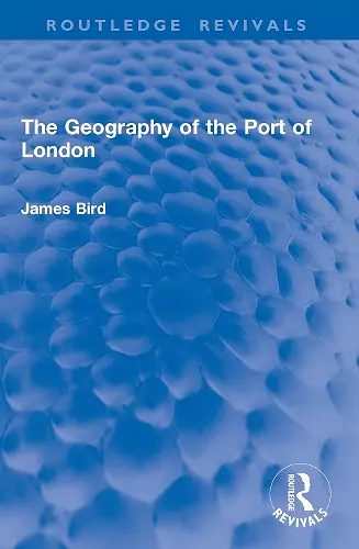 The Geography of the Port of London cover