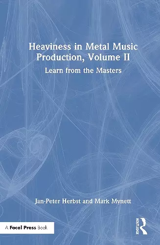 Heaviness in Metal Music Production, Volume II cover