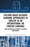 Culture-Based Blended Learning Approaches in English as an International or Foreign Language cover