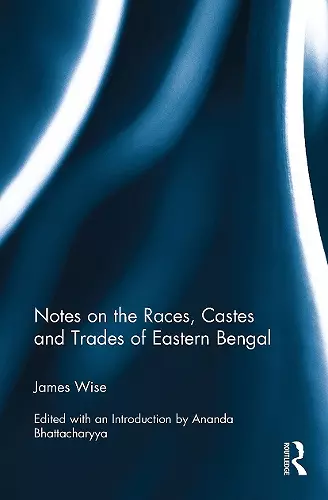 Notes on the Races, Castes and Trades of Eastern Bengal cover