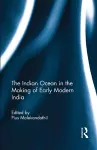 The Indian Ocean in the Making of Early Modern India cover