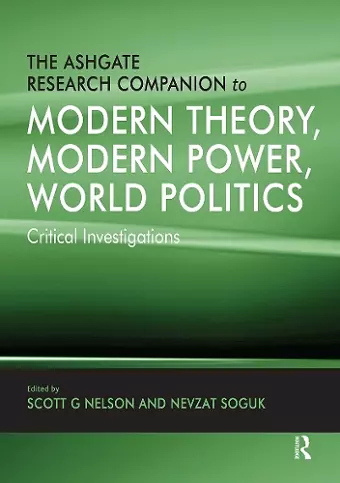 The Ashgate Research Companion to Modern Theory, Modern Power, World Politics cover