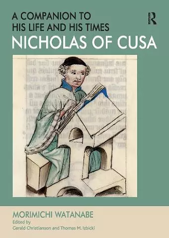 Nicholas of Cusa - A Companion to his Life and his Times cover