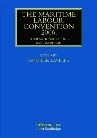 The Maritime Labour Convention 2006: International Labour Law Redefined cover