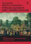 The Ashgate Research Companion to Popular Culture in Early Modern England cover