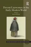 Devout Laywomen in the Early Modern World cover