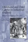 Childhood and Child Labour in Industrial England cover