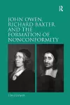 John Owen, Richard Baxter and the Formation of Nonconformity cover