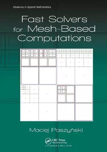 Fast Solvers for Mesh-Based Computations cover