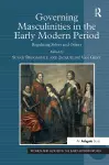 Governing Masculinities in the Early Modern Period cover