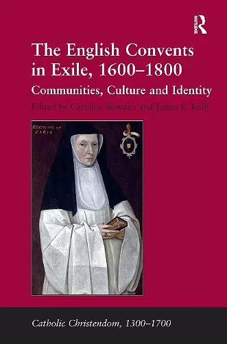 The English Convents in Exile, 1600–1800 cover
