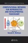 Computational Methods for Reproductive and Developmental Toxicology cover