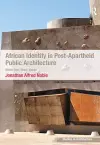 African Identity in Post-Apartheid Public Architecture cover