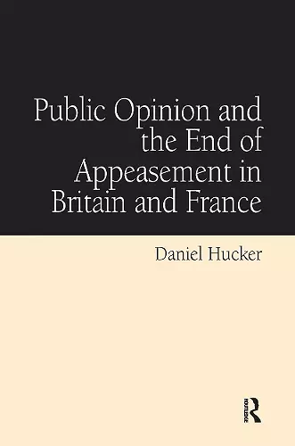 Public Opinion and the End of Appeasement in Britain and France cover