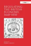 Regulating the British Economy, 1660�1850 cover