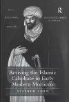 Reviving the Islamic Caliphate in Early Modern Morocco cover
