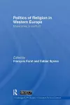 Politics of Religion in Western Europe cover