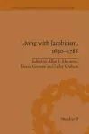 Living with Jacobitism, 1690�1788 cover
