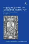 Staging England in the Elizabethan History Play cover