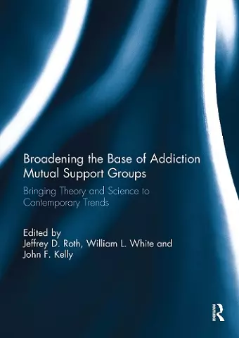 Broadening the Base of Addiction Mutual Support Groups cover