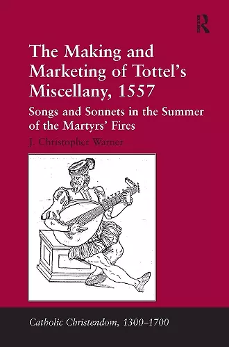 The Making and Marketing of Tottel’s Miscellany, 1557 cover
