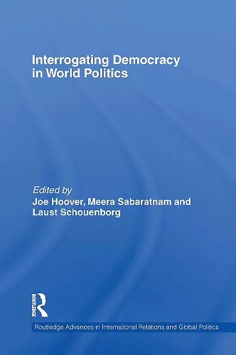 Interrogating Democracy in World Politics cover