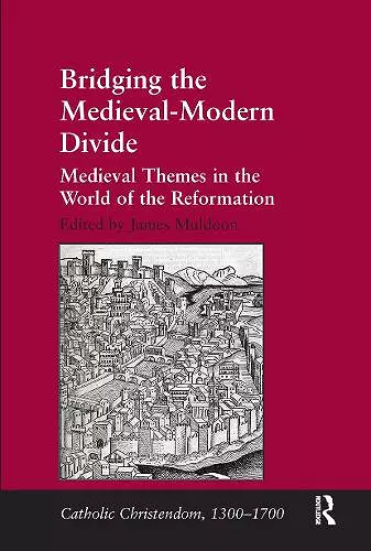 Bridging the Medieval-Modern Divide cover