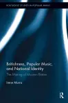 Britishness, Popular Music, and National Identity cover