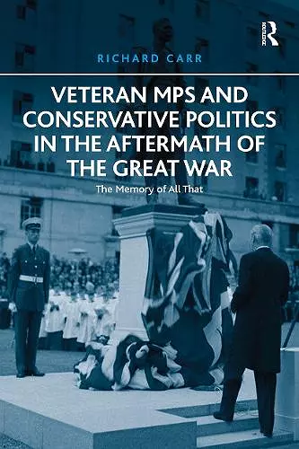 Veteran MPs and Conservative Politics in the Aftermath of the Great War cover