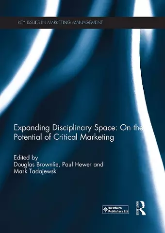 Expanding Disciplinary Space: On the Potential of Critical Marketing cover