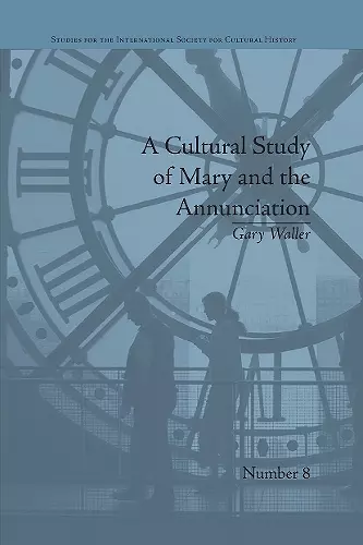 A Cultural Study of Mary and the Annunciation cover