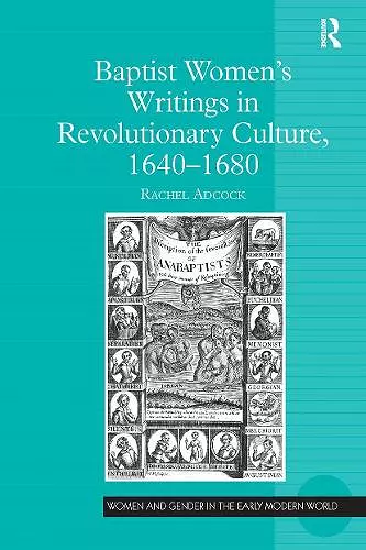 Baptist Women's Writings in Revolutionary Culture, 1640-1680 cover