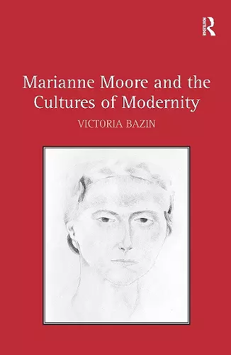 Marianne Moore and the Cultures of Modernity cover