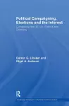 Political Campaigning, Elections and the Internet cover