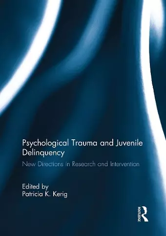 Psychological Trauma and Juvenile Delinquency cover