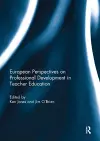 European Perspectives on Professional Development in Teacher Education cover