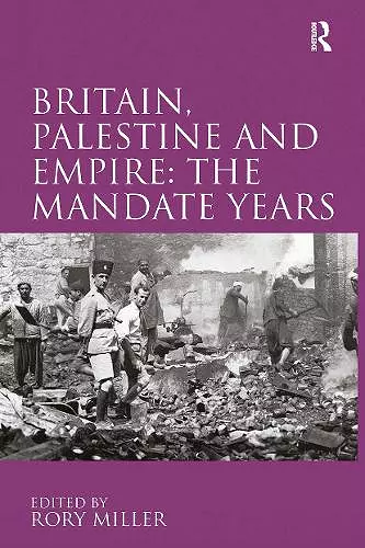 Britain, Palestine and Empire: The Mandate Years cover