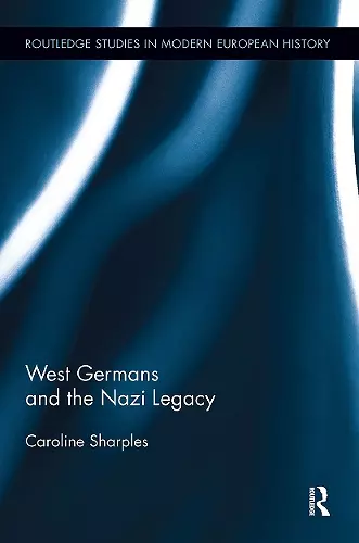 West Germans and the Nazi Legacy cover