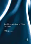 The Ethnomusicology of Western Art Music cover