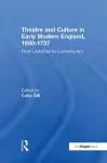 Theatre and Culture in Early Modern England, 1650-1737 cover