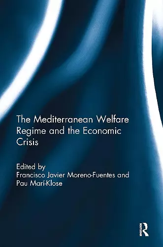 The Mediterranean Welfare Regime and the Economic Crisis cover