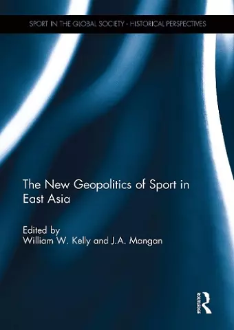 The New Geopolitics of Sport in East Asia cover
