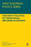 The Party Politics of Territorial Reforms in Europe cover