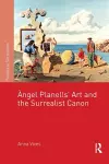 ?�ngel Planells'Art and the Surrealist Canon cover