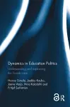 Dynamics in Education Politics cover