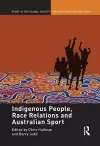 Indigenous People, Race Relations and Australian Sport cover