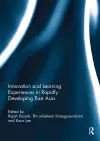 Innovation and Learning Experiences in Rapidly Developing East Asia cover
