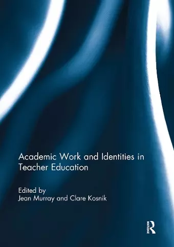 Academic Work and Identities in Teacher Education cover